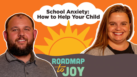 Roadmap to joy podcast hosts on episode about school anxiety.